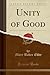 Unity of Good (Classic Reprint)