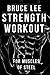 Bruce Lee Strength Workout For Muscles Of Steel