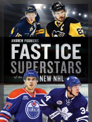 Fast Ice: Superstars of the New NHL (Paperback)