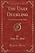 The Ugly Duckling (Classic Reprint): From Andersen's Fairy Tales