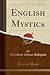 English Mystics (Classic Reprint)