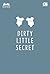Dirty Little Secret