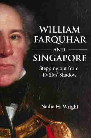 William Farquhar and Singapore (Paperback)