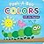Peek-a-boo Colors: A Lift-the-flap Book