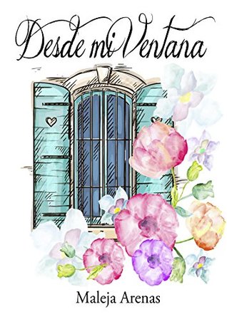Desde Mi Ventana (Spanish Edition)