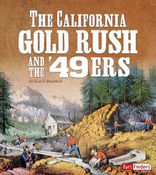 The California Gold Rush and the '49ers (Landmarks in U.S. History)