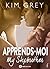 Apprends-moi 4: My Stepbrother (French Edition)