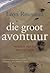 Die Groot Avontuur by Leon Rousseau
