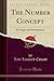 The Number Concept: Its Origin and Development (Classic Reprint)