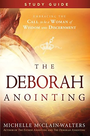 The Deborah Anointing Study Guide (Kindle Edition)