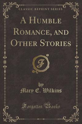 A Humble Romance, and Other Stories
