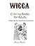 Wicca Coloring Books for Adults: Mythology, Goddes, Wiccan Colouring Therapy Anti-stress Relaxation (Witchcraft & Wicca)