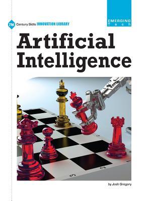 Artificial Intelligence (21st Century Skills Innovation Library: Emerging Tech)