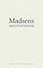 Madsens meditationer: en bog om Svend Åge Madsens forfatterskab