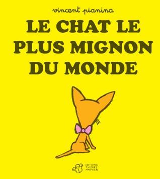 Le Chat le plus mignon du monde (Hardcover)