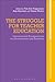 The Struggle for Teacher Education by Tom Are Trippestad