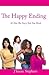The Happy Ending: It's Not ...