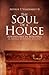 The Soul of a House by Arthur T. Vanderbilt II
