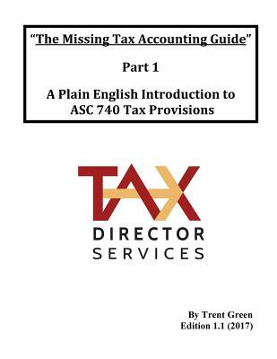 The Missing Tax Accounting Guide - Part 1: A Plain English Guide to ASC 740 Tax Provisions