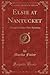 Elsie at Nantucket: A Sequel to Elsie's New Relations (Classic Reprint)