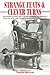 Strange Feats & Clever Turns: Remarkable Speciality Acts in Variety, Vaudeville and Sideshows at the Turn of the 20th Century as seen by their Contemporaries