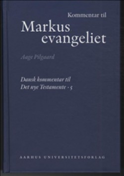 Kommentar til Markusevangeliet (Dansk kommentar til Det nye testamente (DKNT), nr. 5)