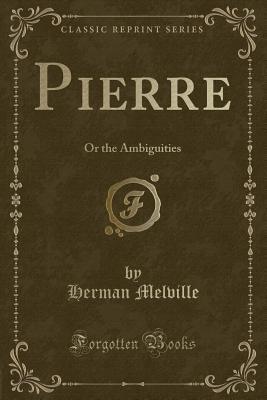 Pierre: Or the Ambiguities