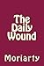 The Daily Wound