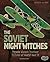 The Soviet Night Witches: B...