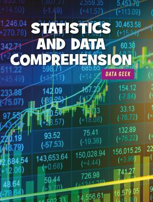 Stats and Data Comprehension (21st Century Skills Library: Data Geek)