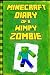 Minecraft: Diary of a Wimpy Zombie: Legendary Minecraft Diary. an Unnoficial Minecraft Book