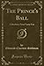 The Prince's Ball (Classic Reprint): A Brochure, From Vanity Fair
