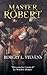 Master Robert