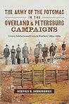 The Army of the Potomac in the Overland and Petersburg Campaigns by Steven E. Sodergren