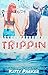 Trippin