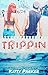 Trippin