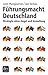 Führungsmacht Deutschland: Strategie ohne Angst und Anmaßung