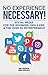 No Experience Necessary! by Rob Anspach