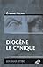 Diogene Le Cynique (Figures Du Savoir) (French Edition)