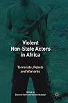 Violent Non-State Actors in Africa: Terrorists, Rebels and Warlords