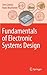 Fundamentals of Electronic Systems Design