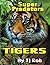 Tigers: (Age 5 - 8) (Super ...