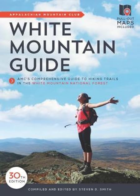 White Mountain Guide: AMC’s Comprehensive Guide to Hiking Trails in the White Mountain National Forest