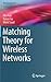 Matching Theory for Wireless Networks by Zhu Han