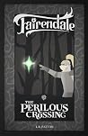 The Perilous Crossing (Fairendale) The Perilous Crossing (Fairendale)