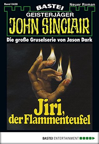 John Sinclair 428: Jiri, der Flammenteufel (German Edition)