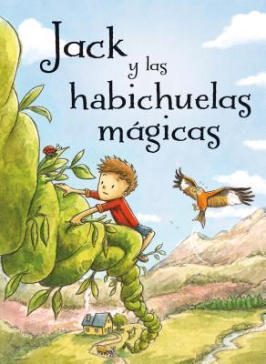 Jack y las habichuelas mágicas (Spanish Edition)