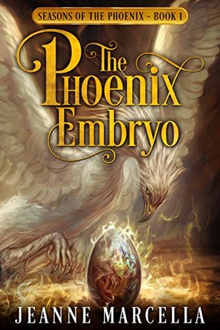 The Phoenix Embryo (Seasons of the Phoenix #1)