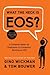 What the Heck Is EOS?: A Co...