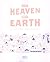 When Heaven Meets Earth: A 12 Part Biblical Study on Heaven